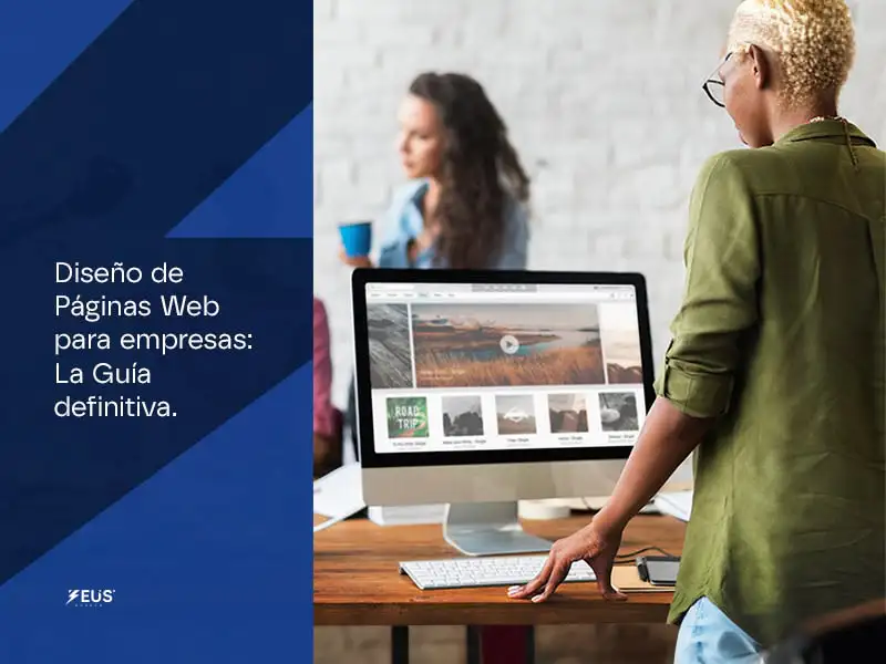 Diseño de Páginas Web para empresas: La Guía definitiva.