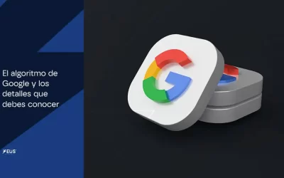 El algoritmo de Google y los detalles que debes conocer