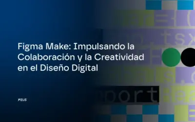 Figma Make: Impulsando la Colaboración y la Creatividad en el Diseño Digital
