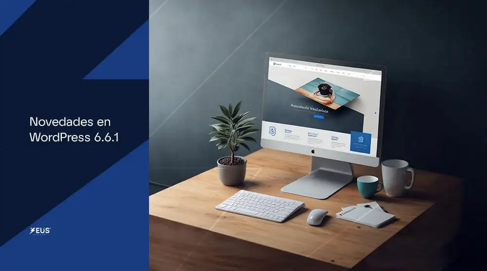 Novedades en WordPress 6.6.1 - Zeus Studio