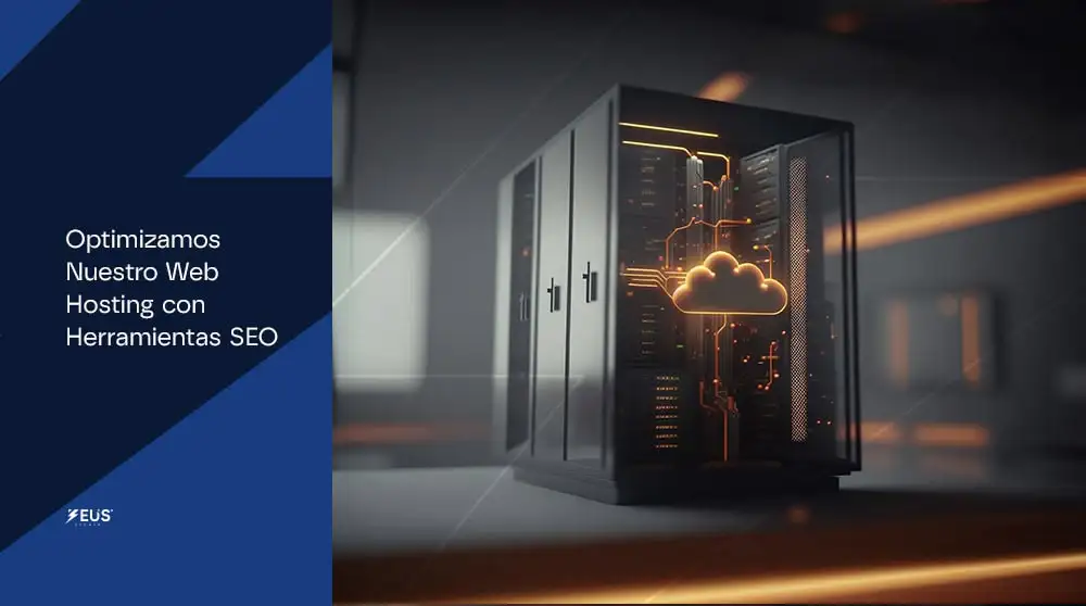 Optimizamos Nuestro Web Hosting con Herramientas SEO - Zeus Studio