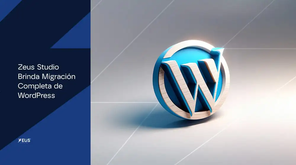 Zeus Studio Brinda Migracion Completa de WordPress